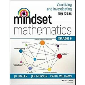 Mindset Mathematics: Visualizing and Investigating Big Ideas, Grade 8, Paperback - Jo Boaler imagine