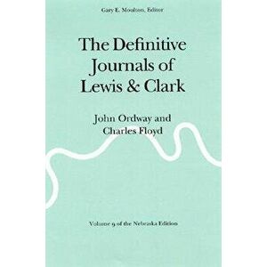 The Definitive Journals of Lewis and Clark, Vol 9: John Ordway and Charles Floyd, Paperback - Meriwether Lewis imagine