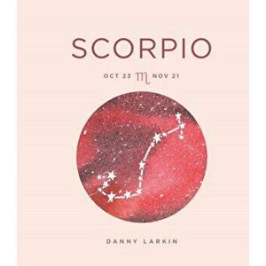 Zodiac Signs: Scorpio, Hardcover - Danny Larkin imagine