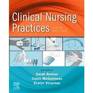 Clinical Nursing Practices: Guidelines for Evidence-Based Practice, Paperback - Sarah Renton imagine