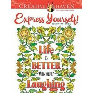 Creative Haven Express Yourself! Coloring Book, Paperback - Jo Taylor imagine