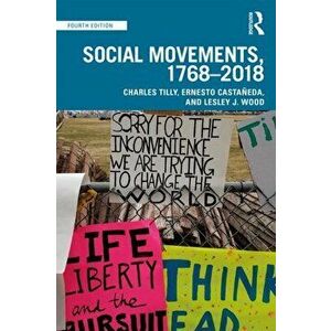 Social Movements, 1768 - 2018, Paperback - Charles Tilly imagine