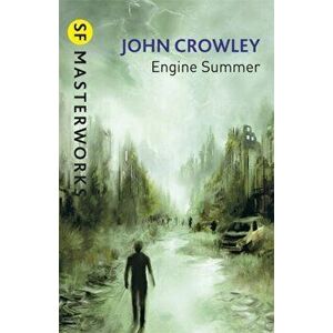 Engine Summer, Paperback - John Crowley imagine