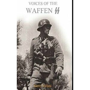 Voices of the Waffen SS, Hardcover - Gerry Villani imagine