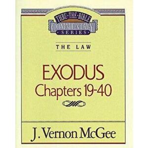 Thru the Bible Vol. 05: The Law (Exodus 19-40), Paperback - J. Vernon McGee imagine