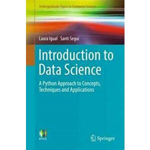 Introduction to Data Science. A Python Approach to Concepts, Techniques and Applications, Paperback - *** imagine