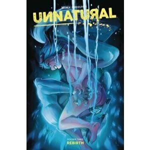 Unnatural Volume 3: Rebirth, Paperback - Mirka Andolfo imagine
