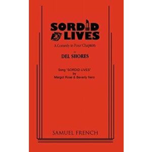 Sordid Lives, Paperback - Del Shores imagine