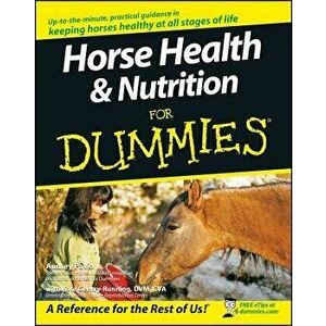Horse Health and Nutrition for Dummies, Paperback - Audrey Pavia imagine