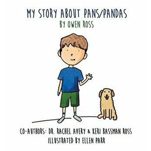 My Story About PANS/PANDAS by Owen Ross, Hardcover - Keri Bassman Ross imagine