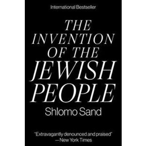 The Invention of the Jewish People, Paperback - Shlomo Sand imagine