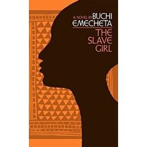 The Slave Girl, Hardcover - Buchi Emecheta imagine