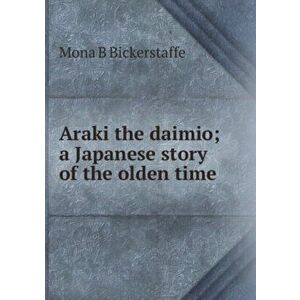 Araki the daimio; a Japanese story of the olden time, Paperback - *** imagine