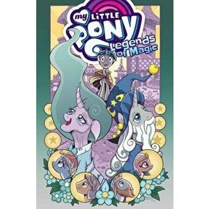 My Little Pony: Legends of Magic Omnibus, Paperback - Jeremy Whitley imagine