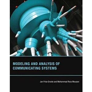 Modeling and Analysis of Communicating Systems, Hardback - Mohammad Reza Mousavi imagine