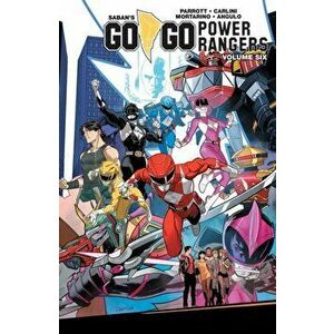Saban's Go Go Power Rangers Vol. 6, Paperback - Ryan Parrott imagine