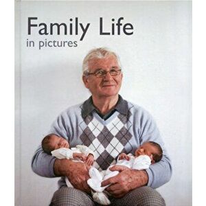 Family Life in Pictures, Hardback - *** imagine