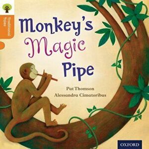 Oxford Reading Tree Traditional Tales: Level 6: Monkey's Magic Pipe, Paperback - Charlotte Raby imagine