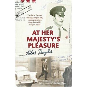 At Her Majesty's Pleasure, Paperback - Robert Douglas imagine