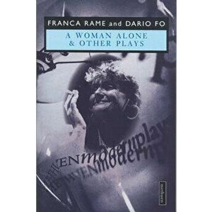 Woman Alone & Other Plays, Paperback - Dario Fo imagine