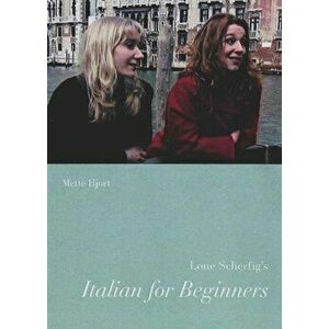 Lone Scherfig's Italian for Beginners, Paperback - Mette Hjort imagine