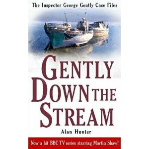 Gently Down the Stream, Paperback - Mr. Alan Hunter imagine