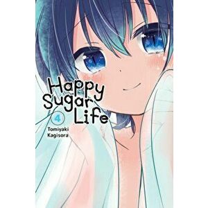 Happy Sugar Life 4, Paperback - Tomiyaki Kagisora imagine
