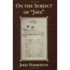 On the Subject of "Java", Paperback - John Pemberton imagine