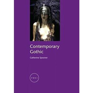 Contemporary Gothic, Paperback - Catherine Spooner imagine