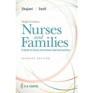 Wright & Leahey's Nurses and Families: A Guide to Family Assessment and Intervention, Paperback - Zahra Shajani imagine