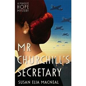 Mr Churchill's Secretary, Paperback - Susan Elia MacNeal imagine