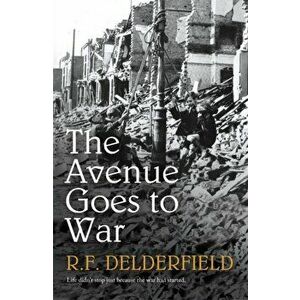 Avenue Goes to War, Paperback - R. F. Delderfield imagine