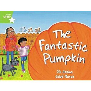 Rigby Star Guided 1 Green Level: The Fantastic Pumpkin Pupil Book (single), Paperback - Jill Atkins imagine