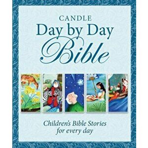 Candle Day By Day Bible. Children's Bible Stories for Every Day, Hardback - Juliet David imagine