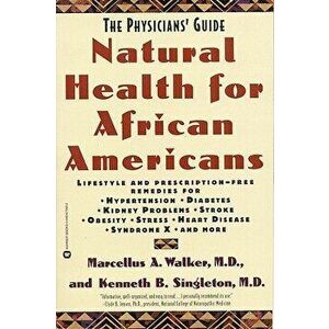 Natural Health for African Americans: The Physicians' Guide, Paperback - Marcellus a. Walker imagine