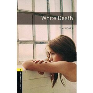 Oxford Bookworms Library: Level 1: : White Death, Paperback - Tim Vicary imagine