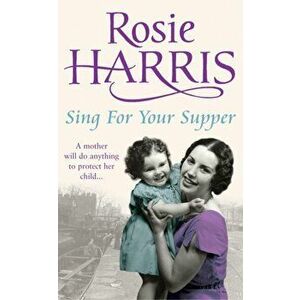 Sing for Your Supper, Paperback - Rosie Harris imagine