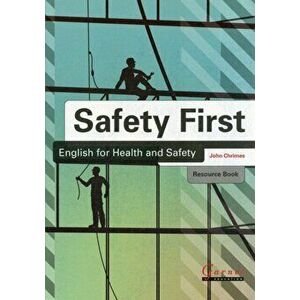 Safety First: English for Health and Safety Resource Book with Audio CDs B1, Board book - John Chrimes imagine