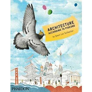 Architecture According to Pigeons, Hardback - Stella Gurney imagine