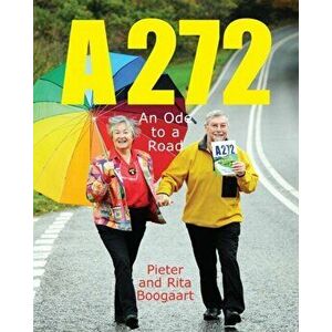 A272. An Ode to a Road, Paperback - Rita Boogaart imagine