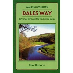 Dales Way. 80 Miles Through the Yorkshire Dales, Paperback - Paul Hannon imagine