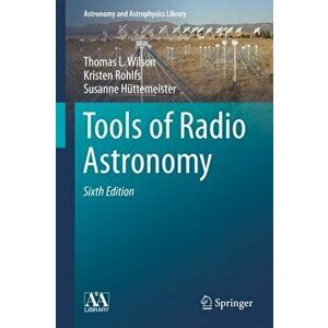 Tools of Radio Astronomy, Hardback - Susanne Huttemeister imagine