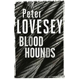 Bloodhounds. 4, Paperback - Peter Lovesey imagine