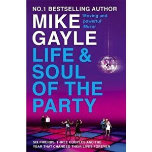 Life and Soul of the Party, Paperback - Mike Gayle imagine