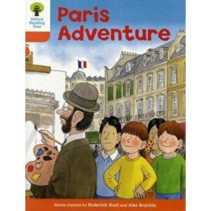 Oxford Reading Tree: Level 6: More Stories B: Paris Adventure, Paperback - Roderick Hunt imagine