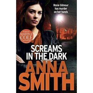 Screams in the Dark. a gripping crime thriller with a shocking twist from the author of Blood Feud, Paperback - Anna Smith imagine