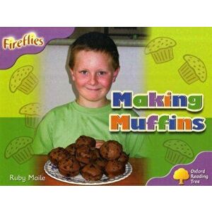 Oxford Reading Tree: Level 1+: Fireflies: Making Muffins, Paperback - Ruby Maile imagine