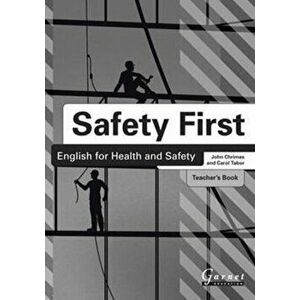 Safety First: English for Health and Safety Teacher's Book B1, Board book - John Chrimes imagine