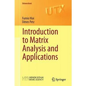 Introduction to Matrix Analysis and Applications, Paperback - Denes Petz imagine