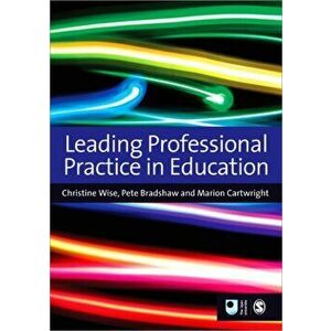 Leading Professional Practice in Education, Paperback - Pete Bradshaw imagine